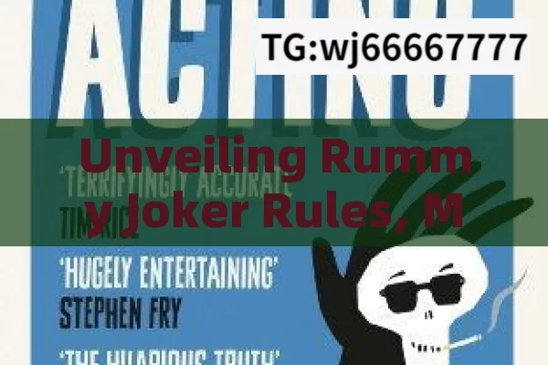 Unveiling Rummy Joker Rules, Mastering the Rummy Joker Rules