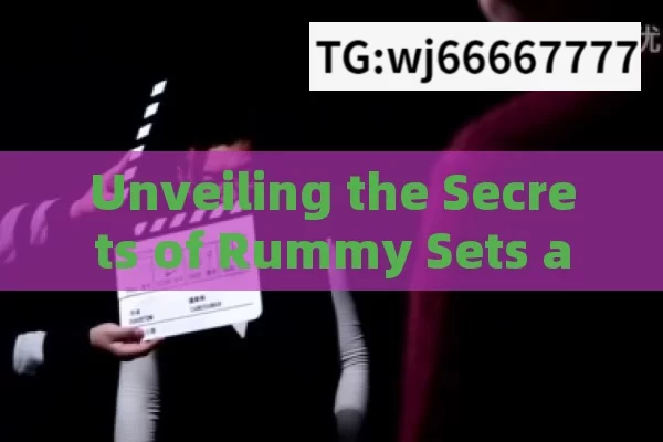 Unveiling the Secrets of Rummy Sets and Runs,Mastering Rummy: The Art of Sets and Runs