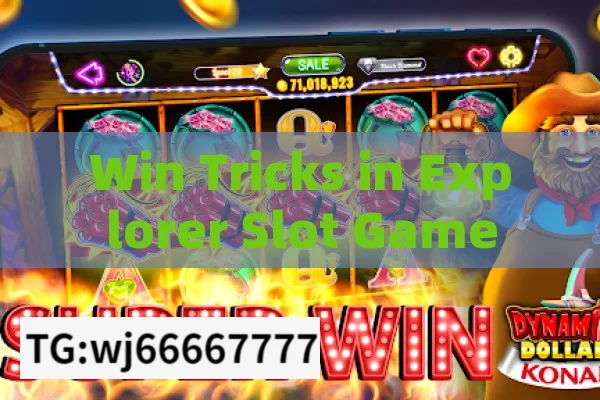 Win Tricks in Explorer Slot Game