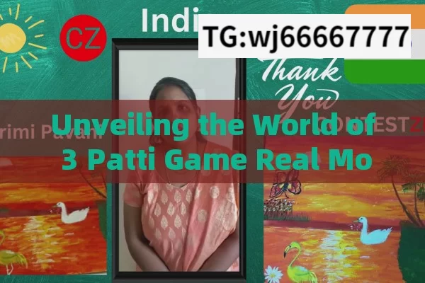 Unveiling the World of 3 Patti Game Real Money: A Comprehensive Guide for Indian Players