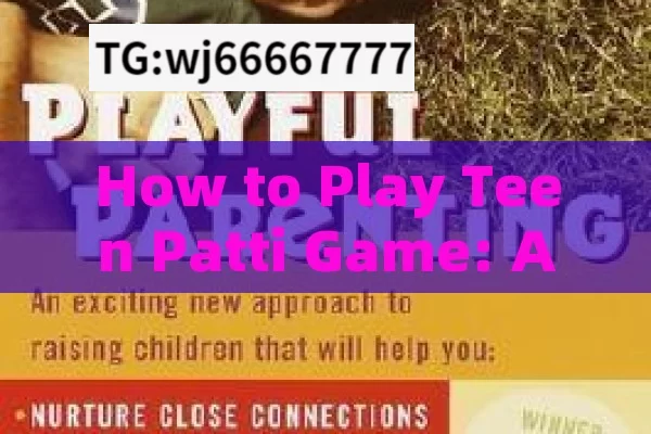 How to Play Teen Patti Game: A Complete Guide