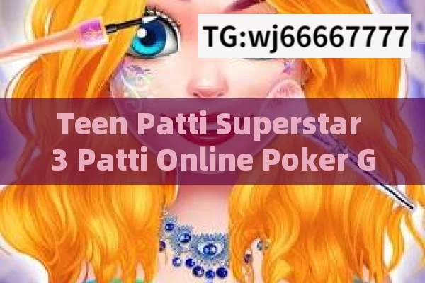 Teen Patti Superstar 3 Patti Online Poker Gold: A New Sensation in India?