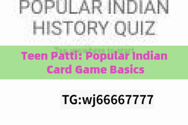 Teen Patti: Popular Indian Card Game Basics